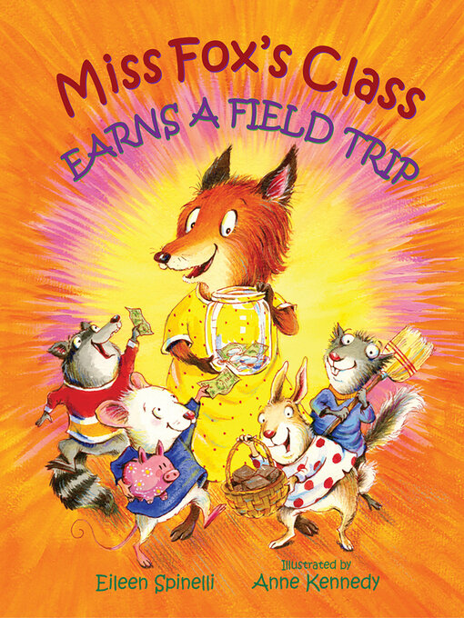 Title details for Miss Fox's Class Earns a Field Trip by Eileen Spinelli - Available